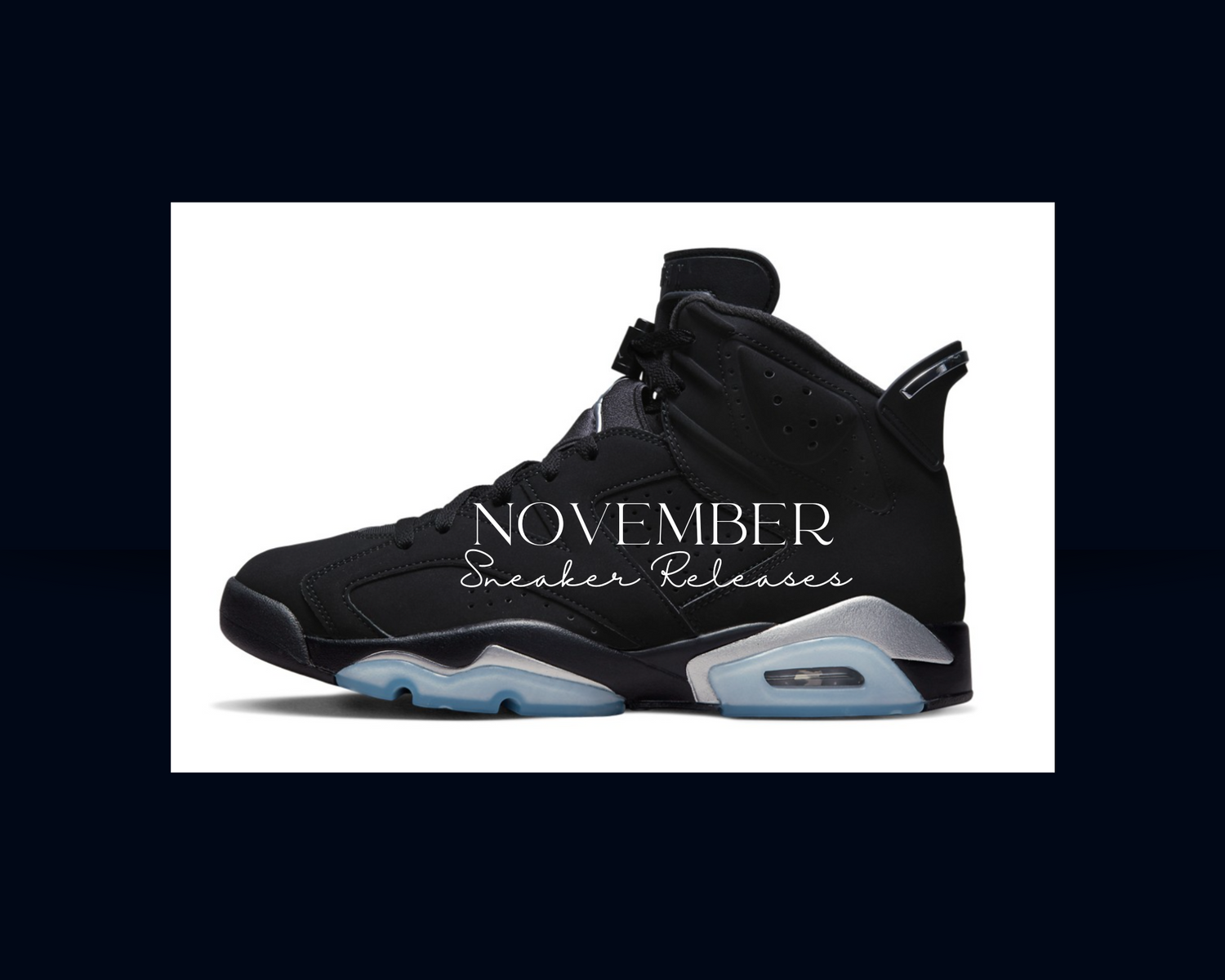 November Sneaker Releases Kicks & Fros